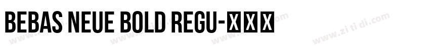 Bebas Neue Bold Regu字体转换